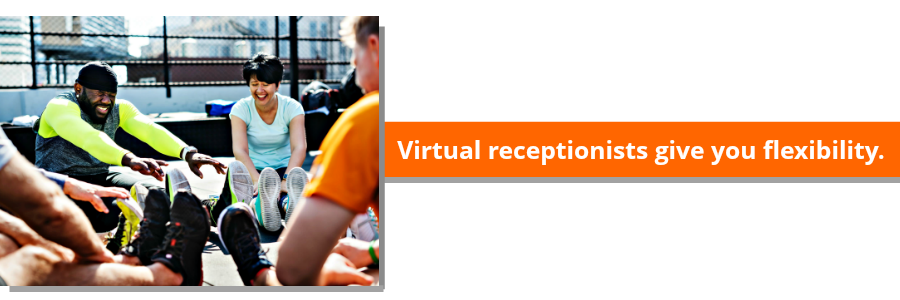 Virtual receptionists gives you flexibility