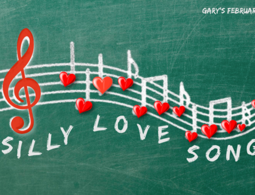 Gary’s February Gems – The Silly Love Songs Issue