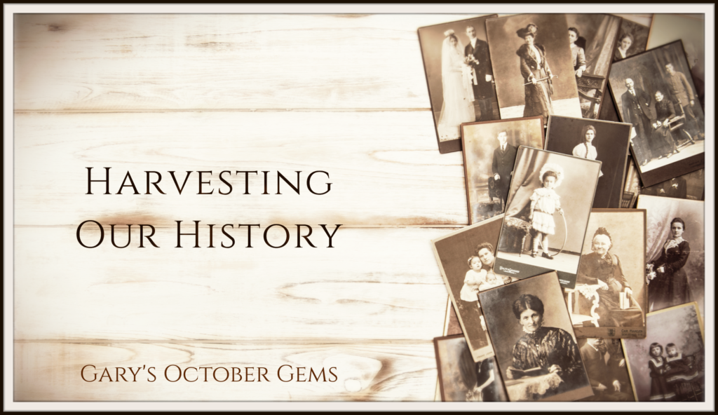 Gary October Gems, Harvesting Our History From the Gene Pool