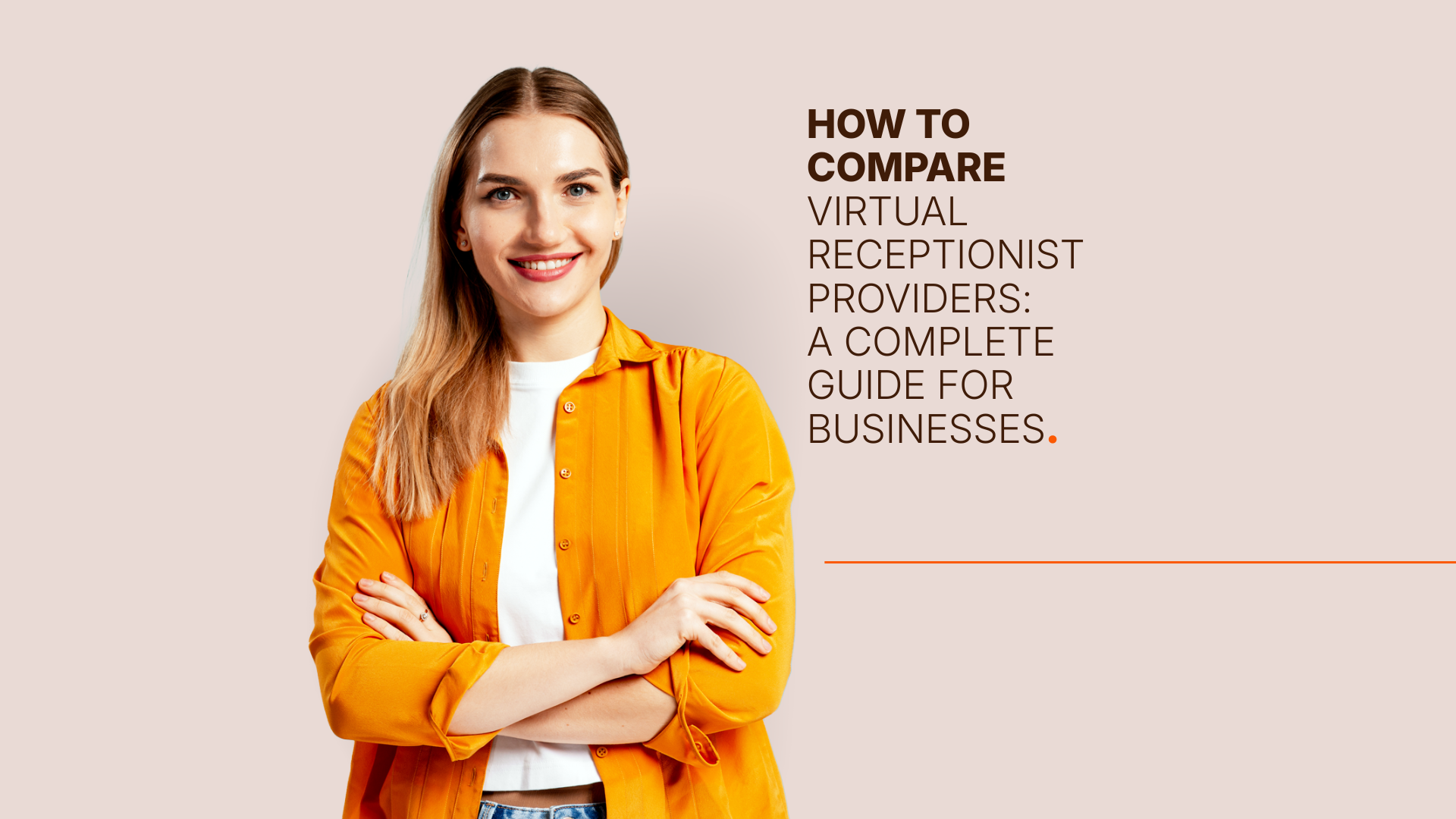 How to Compare Virtual Receptionist Providers: A Complete Guide for Businesses.
