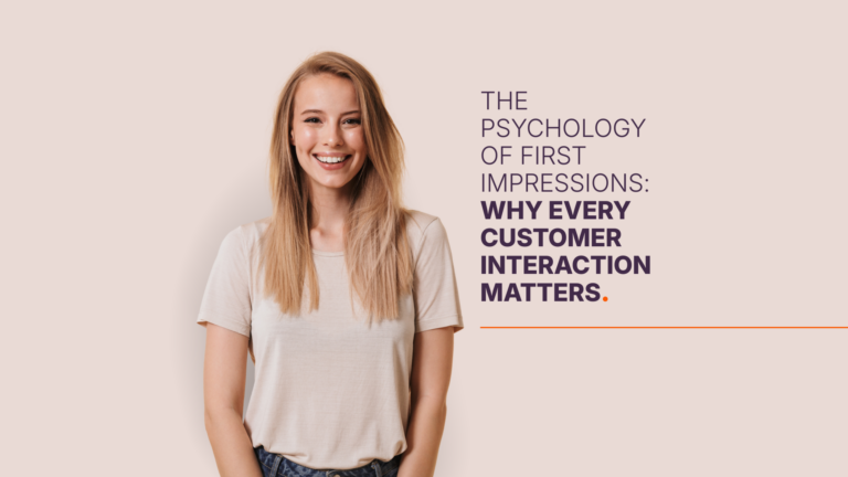 The Psychology of First Impressions: Why Every Customer Interaction Matters.