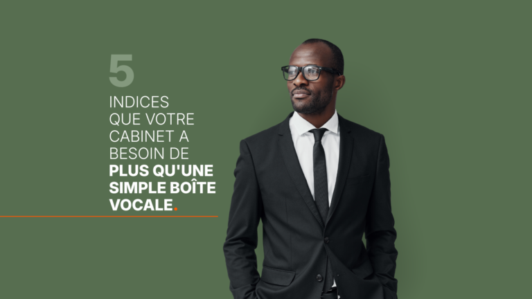 5 indices que votre cabinet a besoin de plus qu'une simple boîte vocale.