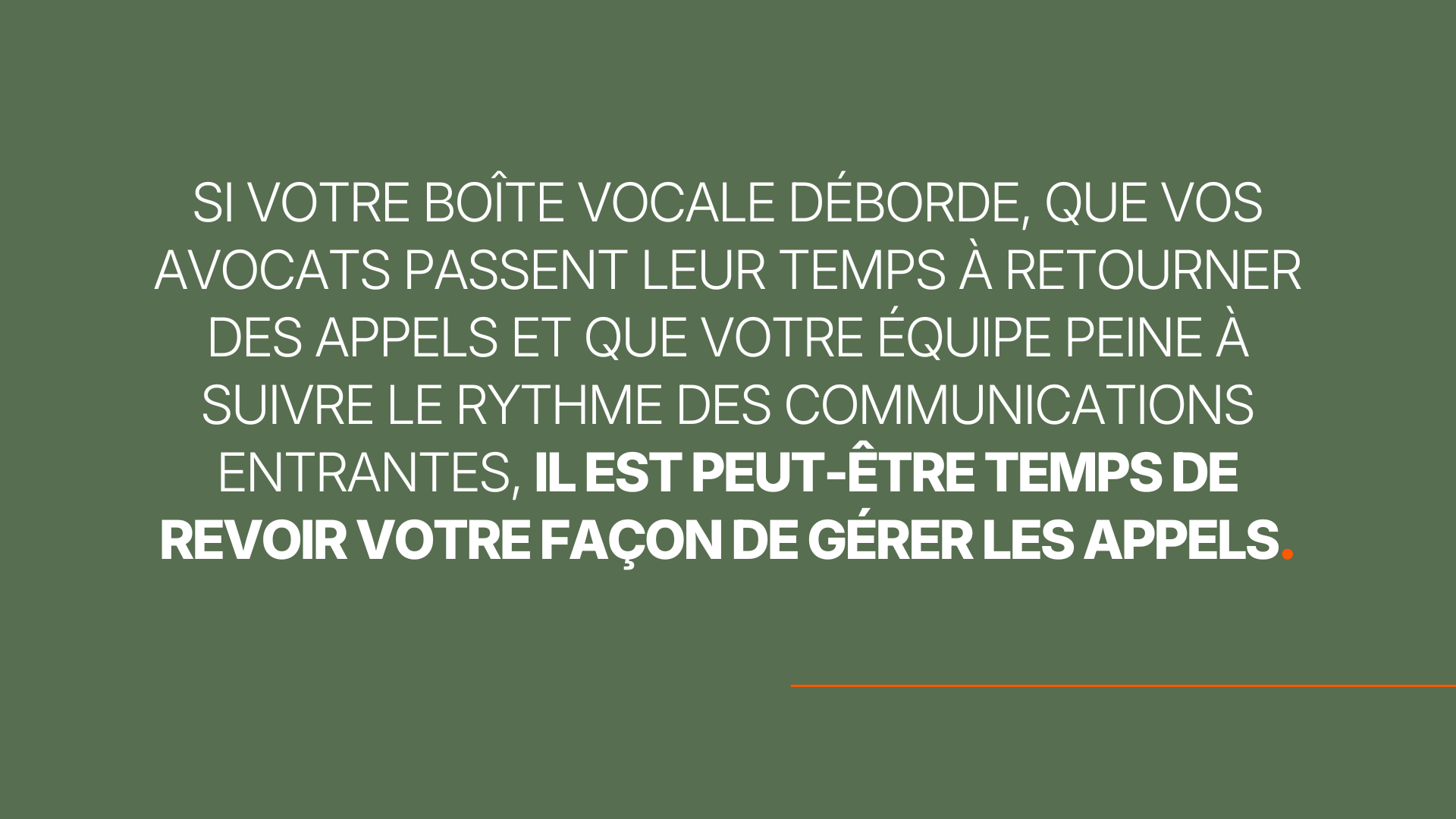 Si votre boîte vocale déborde, que vos avocats passent leur temps à retourner des appels et que votre équipe peine à suivre le rythme des communications entrantes, il est peut-être temps de revoir votre façon de gérer les appels.