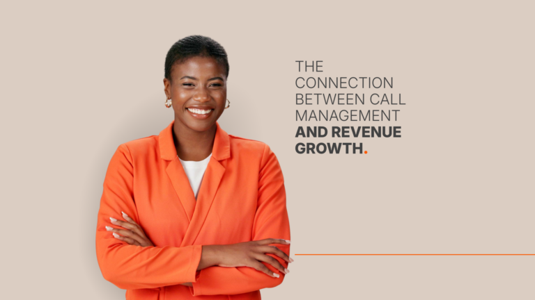 The Connection Between Call Management and Revenue Growth.