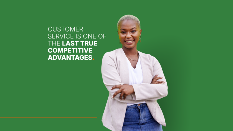 Customer Service Is One of the Last True Competitive Advantages